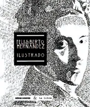 Comprar Felisberto Hernandez Ilustrado - Hernandez, Felisber, De Hernández, Felisberto. Editorial Milena Caserola En Español