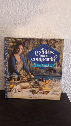 Recetas Para Compartir - Juliana López May