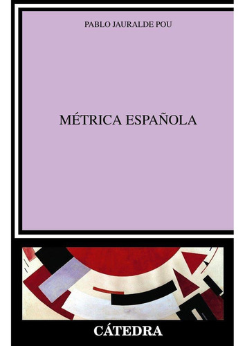 Libro: Métrica Española. Jauralde Pou, Pablo. Ediciones Cã¡t
