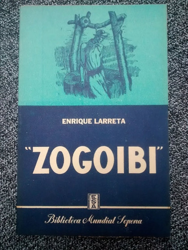 Zogoibi. Enrique Larreta.