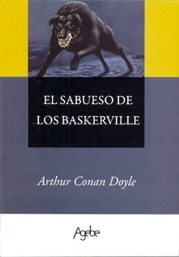 Sabueso De Los Baskerville, De Arthur An Doyle. Editorial Agebe, Tapa Blanda En Español, 2015