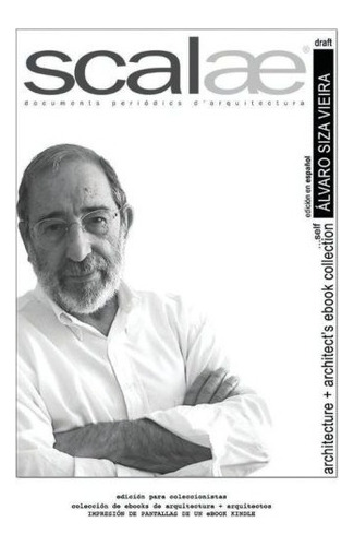 Libro : Alvaro Siza Vieira ...por Si Mismo · Scalae: Con. 