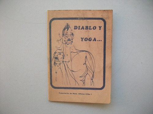 Diablo Y Yoga - Alfonso Uribe J.