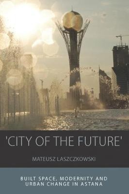 Libro 'city Of The Future' : Built Space, Modernity And U...