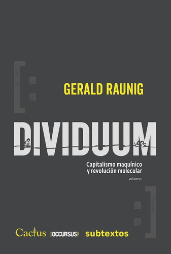 Dividuum Capitalim Maquínico Y Revoluc Molecular - G. Raunig