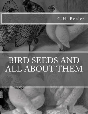 Libro Bird Seeds And All About Them - G H Boaler