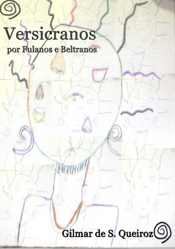 Versicranos, Por Fulanos E Beltranos, De Gilmar De Souza Queiroz. Série Não Aplicável, Vol. 1. Editora Clube De Autores, Capa Mole, Edição 1 Em Português, 2018