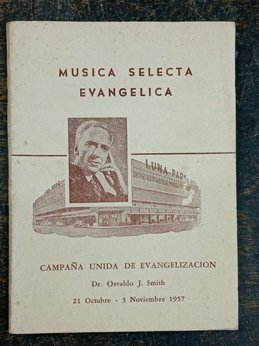 Musica Selecta Evangelica * Dr. Osvaldo J. Smith * 1957 *