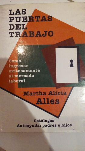 Las Puertas Del Trabajo - Martha Alicia Alles (1° Edición)