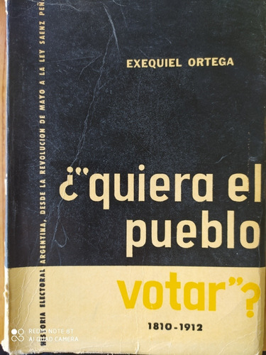 Quiera El Pueblo Votar / Exequiel Ortega