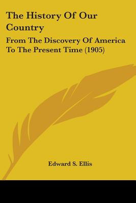 Libro The History Of Our Country: From The Discovery Of A...