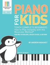 Libro Piano For Kids : Teach Complete Beginners How To Pl...