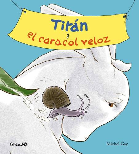 Tiran Y El Caracol Veloz 