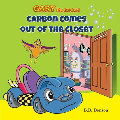 Libro Gary The Go-cart: Carbon Comes Out Of The Closet - ...