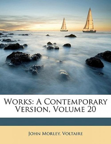 Works: A Contemporary Version, Volume 20, De Morley, John., Vol. 20. Editorial Nabu Pr, Tapa Blanda En Inglés