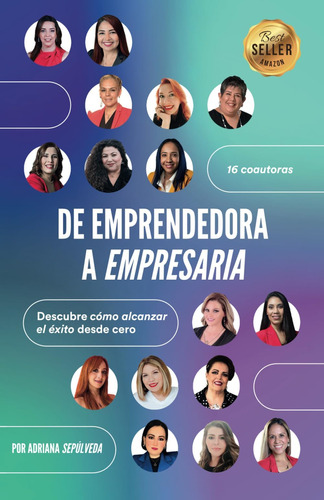 Libro: De Emprendedora A Empresaria: Descubre Cómo Alcanzar 