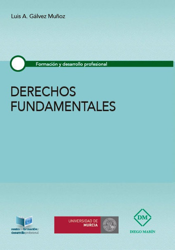 Derechos Fundamentales, De Galvez Muñoz, Luis Alberto. Editorial Diego Marin Librero Editor, Sl, Tapa Blanda En Español