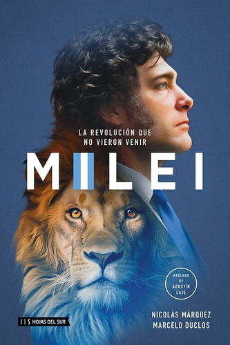 Milei, La Revolución Que No Vieron Venir [preventa].. - Nico