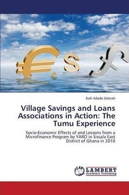 Village Savings And Loans Associations In Action : The Tu...