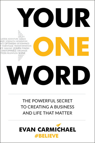 Your One Word: The Powerful Secret To Creating A Business An