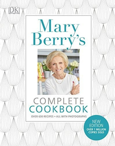 Mary Berry's Complete Cookbook : Over 650 Recipes, De Mary Berry. Editorial Dorling Kindersley Ltd En Inglés