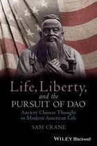 Comprar Libro Life, Liberty, And The Pursuit Of Dao : Ancient Chi...