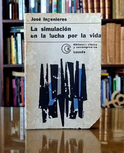 La Simulación En La Lucha Por La Vida - Jose Ingenieros 