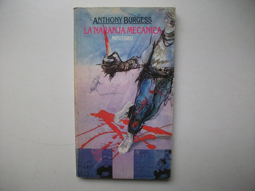 La Naranja Mecánica - Anthony Burgess - Minotauro