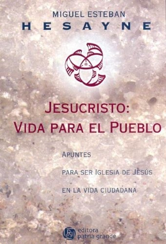 Jesucristo: Vida Para El Pueblo