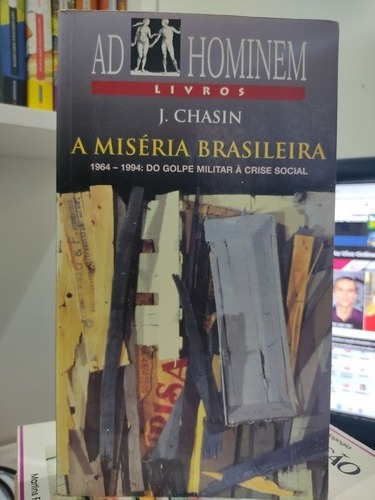 Livro A Miséria Brasileira J. Chasin Golpe Militar À Crise