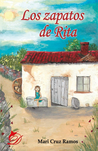 Los zapatos de Rita, de Mari Cruz Ramos Bravo. Editorial Difundia, tapa blanda en español, 2017