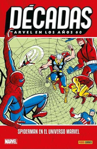Imagen 1 de 1 de Marvel Décadas En Los Años 60 Spiderman El Universo Marvel