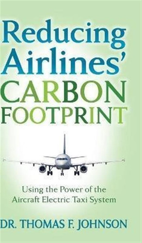 Libro Reducing Airlines' Carbon Footprint : Using The Pow...