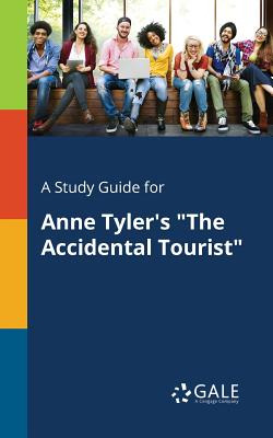 Libro A Study Guide For Anne Tyler's The Accidental Touri...