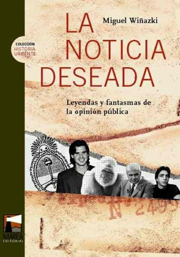 La Noticia Deseada - Miguel Wiñazki