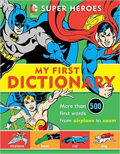 My First Dictionary: Super Heroes, De Robin, Michael. Edit 