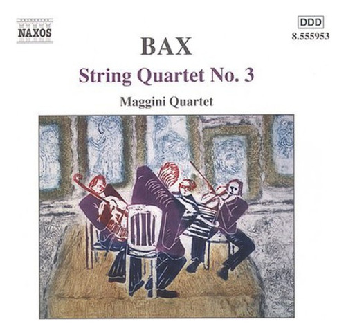 A. Bax; Cuarteto Maggini; Cuarteto De Cuerdas 3/cd De Interl
