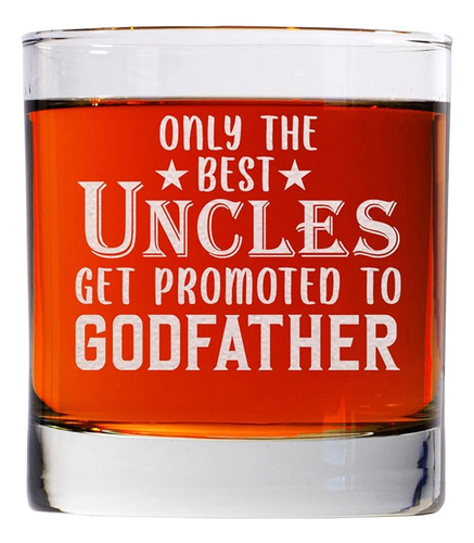 Only The Uncles Promoted To Godfather Vaso Whisky 11 Onzas R