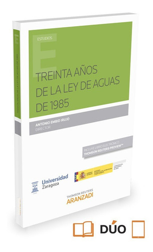 Treinta Años De La Ley De Aguas De 1985 (papel + E-book) (ex