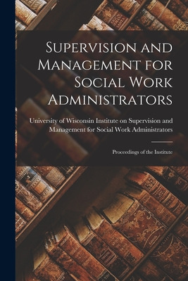 Libro Supervision And Management For Social Work Administ...