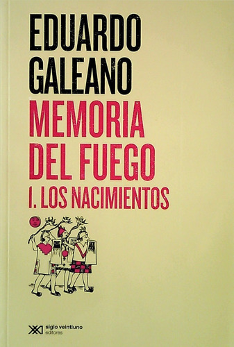 Memoria Del Fuego I Los Nacimientos / Eduardo Galeano Envíos