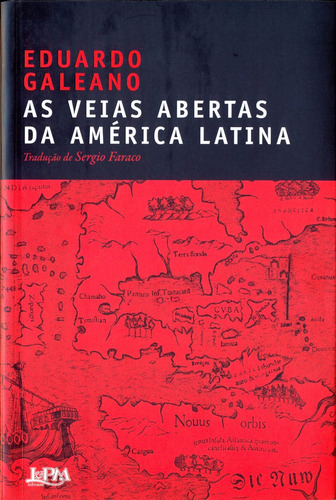 As veias abertas da América Latina, de Galeano, Eduardo. Série Galeano Editora Publibooks Livros e Papeis Ltda., capa mole em português, 2010