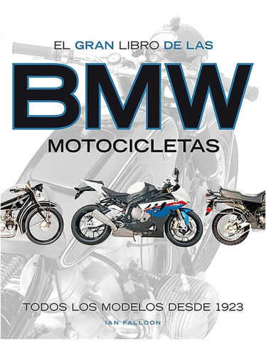  El Gran Libro De Las Bmw Motocicletas  (tapa Dura)   