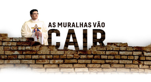 Livro As Muralhas Vão Cair - Pe. Padre Reginaldo Manzotti