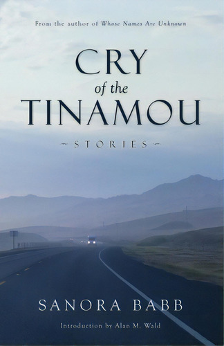 Cry Of The Tinamou: Stories, De Babb, Sanora. Editorial Lightning Source Inc, Tapa Blanda En Inglés