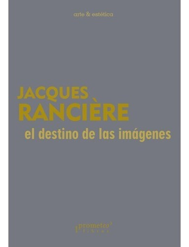 Destino De Las Imagenes, El.ranciere, Jacques