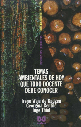 Temas Ambientales De Hoy Que Todo Docente Debe Conocer, De Wais De Badgen, Irene. Editorial Lumen-magisterio, Tapa Pasta Blanda, Edición 1 En Español, 1999