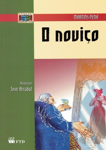 O Noviço, De Arrabal, José. Editora Ftd Educação, Capa Mole Em Português
