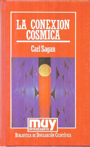 Libro De Ensayos : La Conexión Cósmica - 256.pág. - C. Sagan