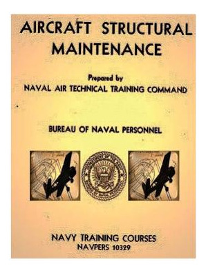 Libro Aircraft Structural Maintenance, Navpers 10329 By: ...